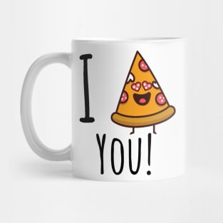 I pizza you! Mug